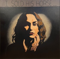Visions West Gallery :: Bruce :: I Sold His Horse